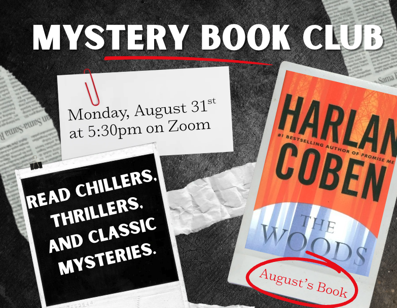 flyer advertises the Mystery Book Club virtual meeting on Monday, August 31st at 5:30 PM on Zoom, featuring a discussion on August's selection, The Woods by Harlan Coben.