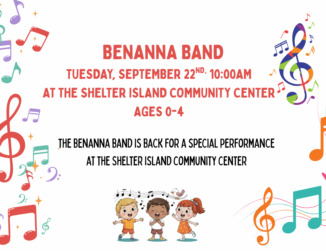 Promotes a "Benanna Band" performance for ages 0–4 on a white background decorated with colorful musical notes and an illustration of singing children.