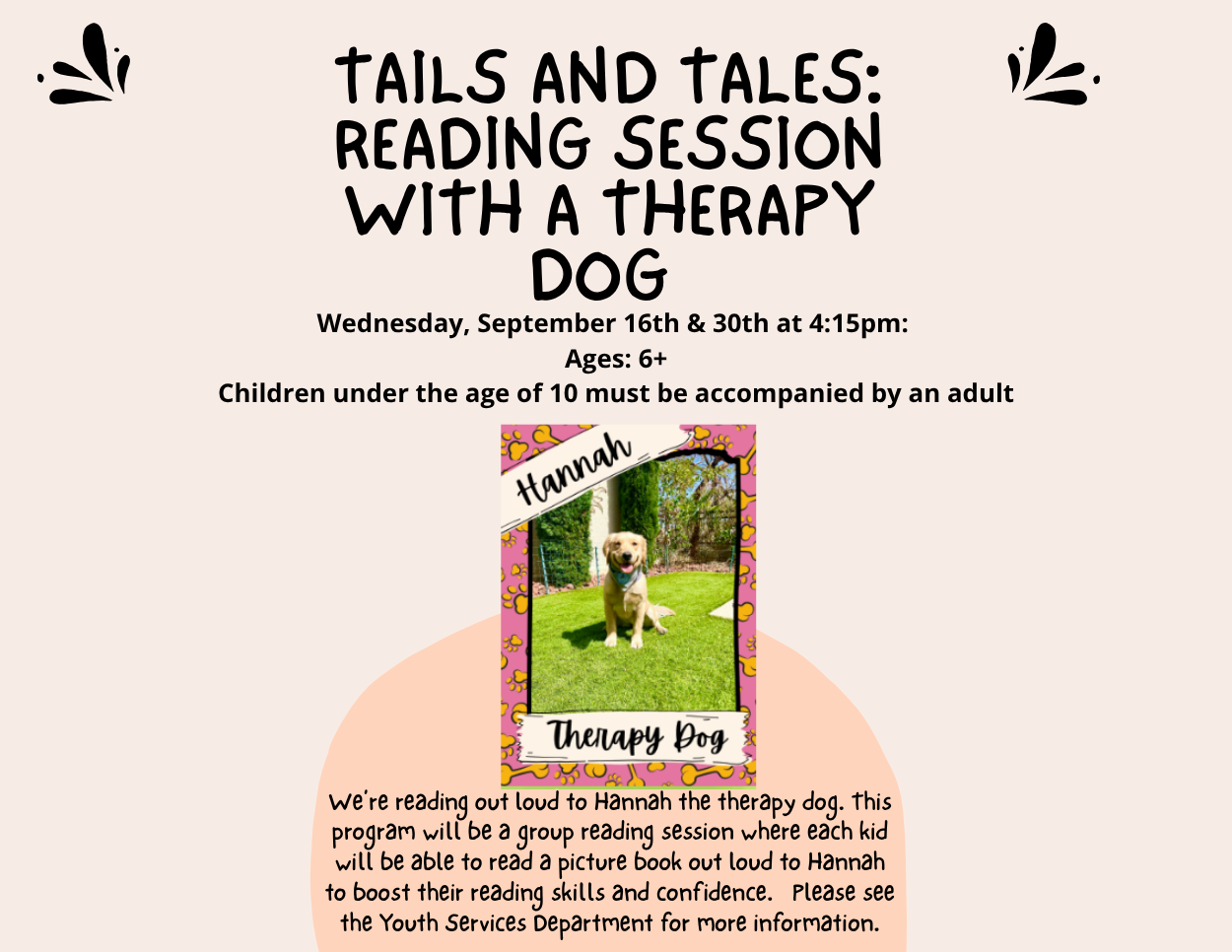 Promotes a "Tails and Tales" therapy dog reading session on a light pink background, featuring event details alongside a framed photo of a golden retriever named Hannah.