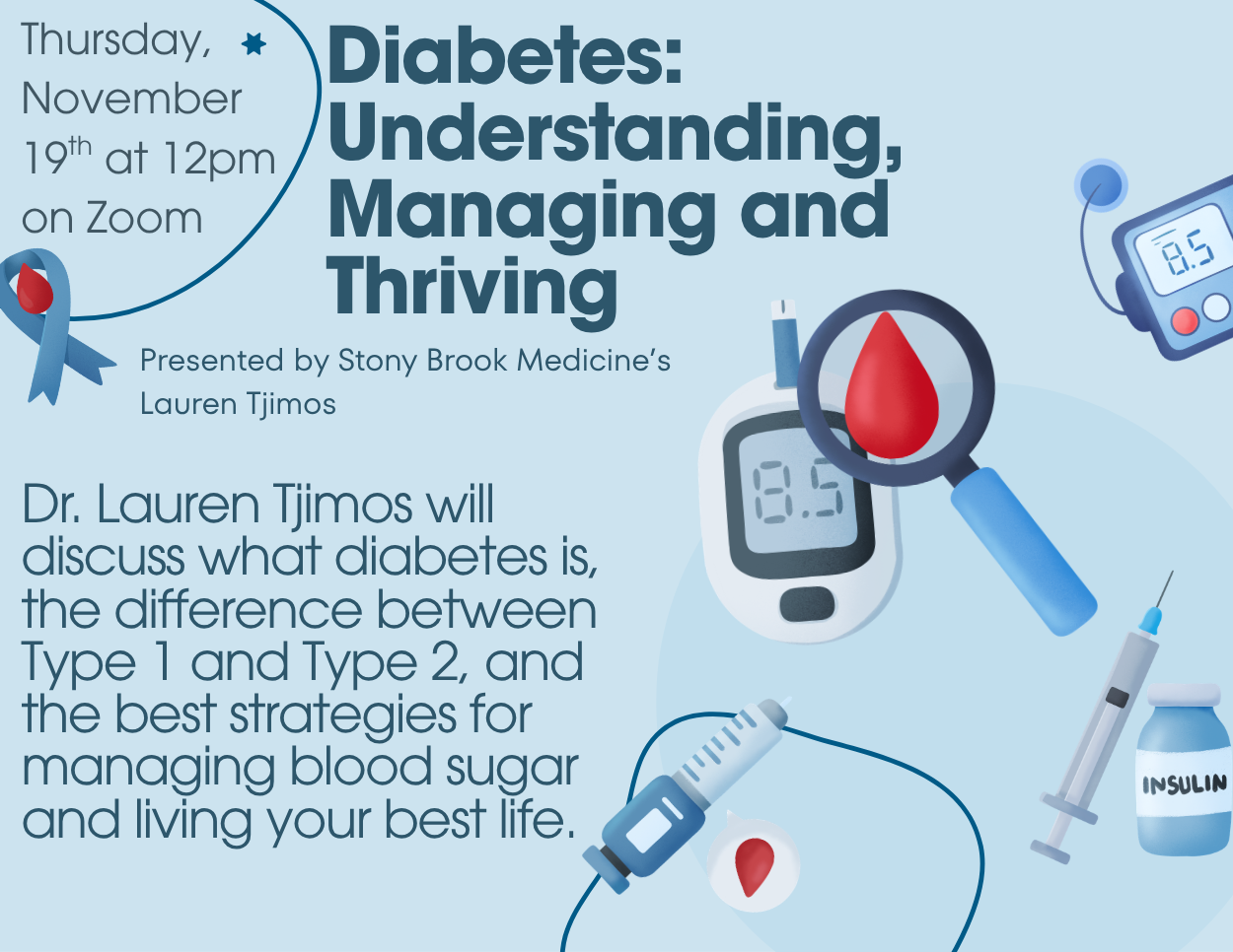 Light blue flyer for “Diabetes: Understanding, Managing and Thriving,” a Zoom presentation with Dr. Lauren Tijmos on November 19 at noon, featuring illustrations of blood sugar testing and insulin supplies.
