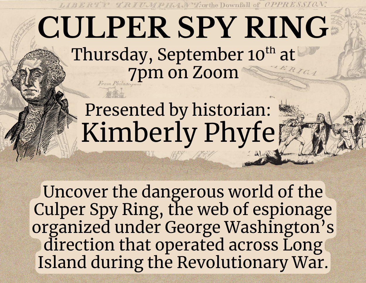 Set against a parchment-style background featuring historical maps and etchings, including an illustration of George Washington, this graphic promotes a Zoom presentation on the Culper Spy Ring with event details displayed in rounded text boxes.