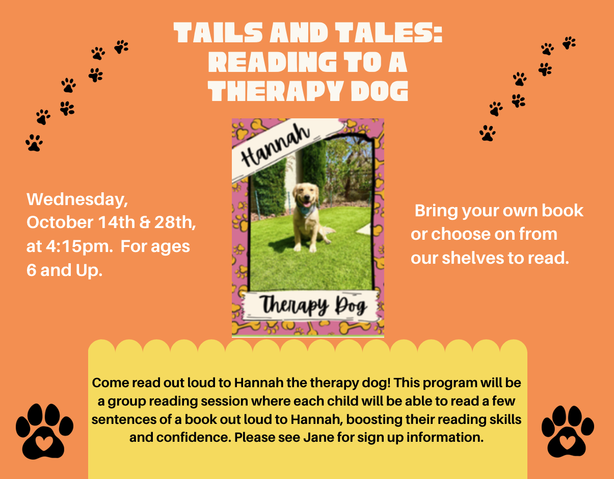 Promotes a "Tails and Tales: Reading to a Therapy Dog" program for ages 6 and up on an orange background, featuring a framed photo of Hannah the therapy dog and black paw print graphics.
