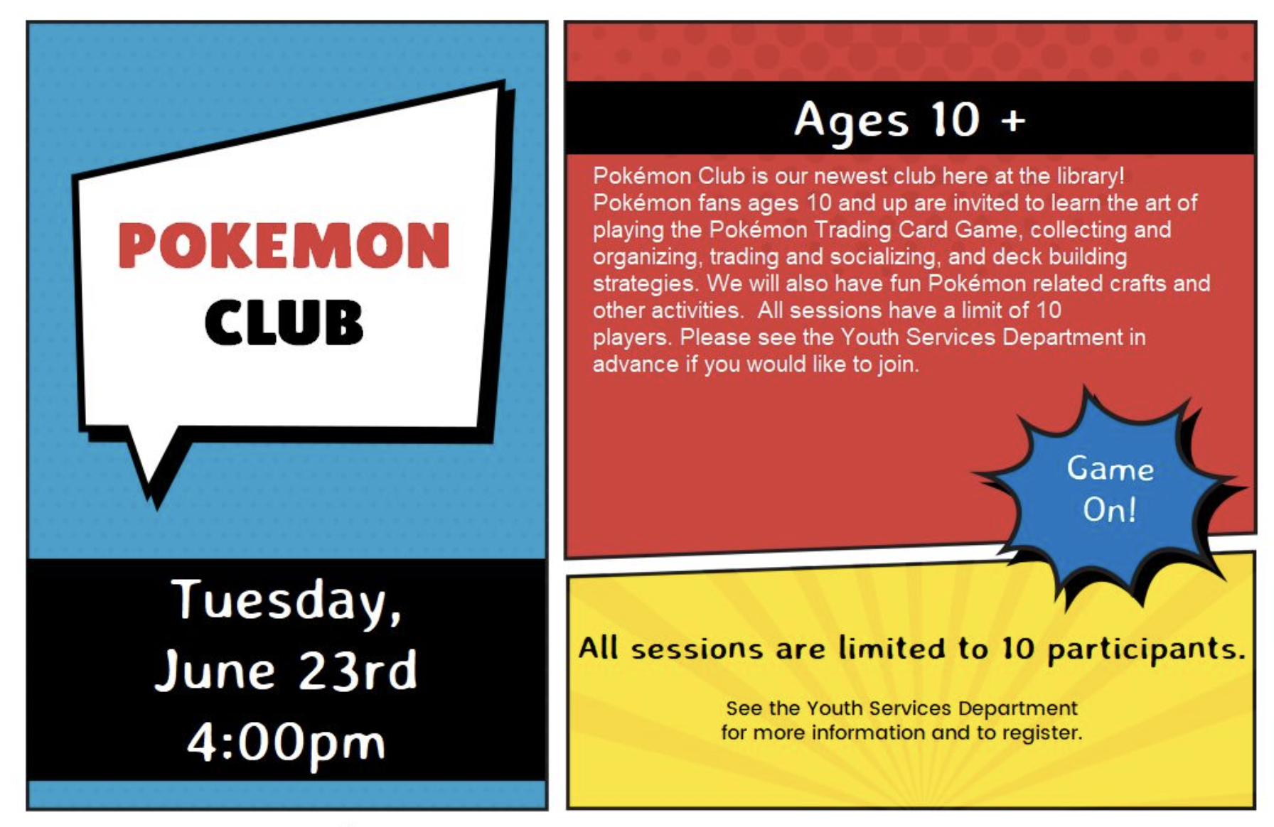 A comic book-style flyer for "Pokemon Club" split into blocks of color—blue, red, yellow, and black. It features a large white speech bubble on the left for the title and a blue "Game On!" explosion graphic on the right.