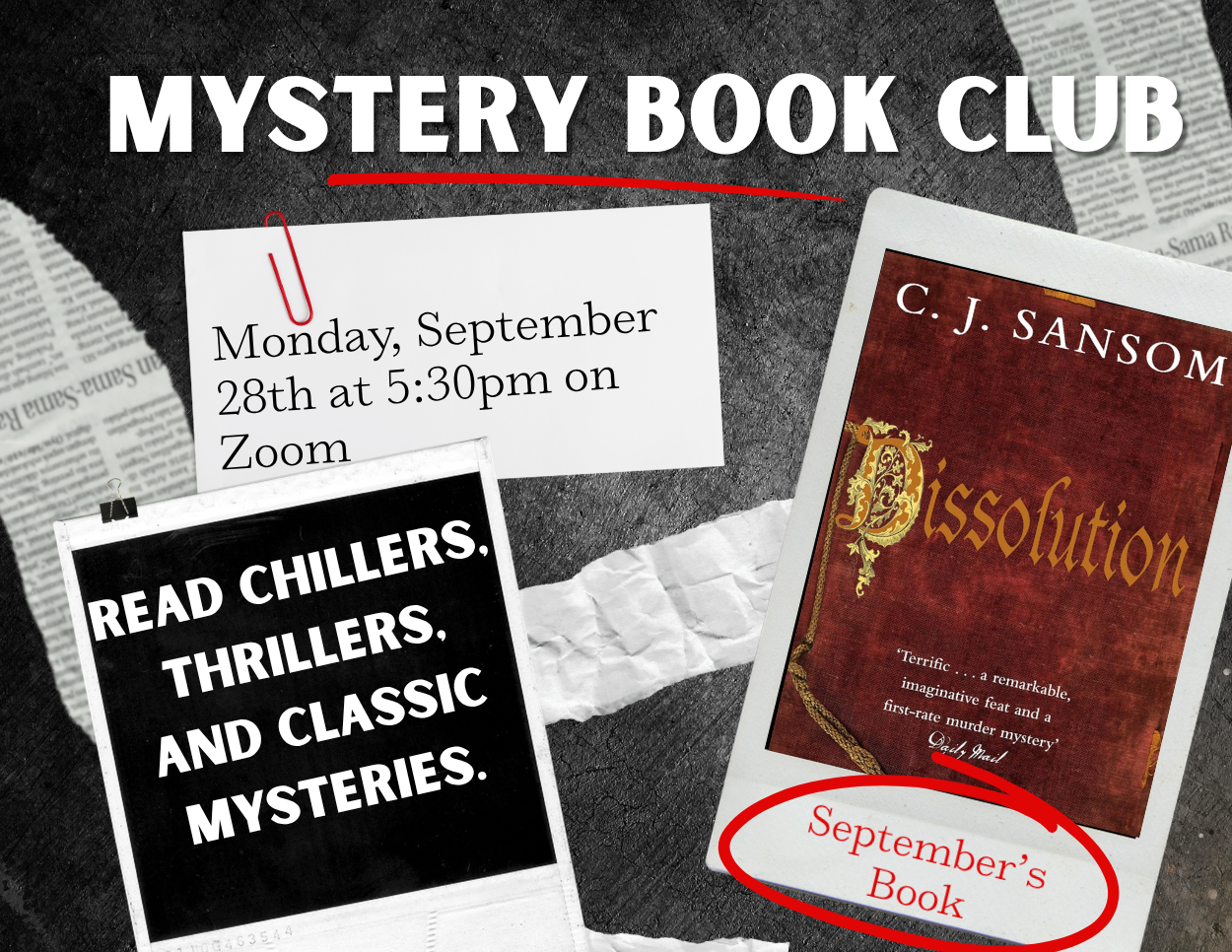 Set against a dark, textured background with torn paper accents, this image features the book cover for "Dissolution" by C. J. Sansom alongside event details for the Mystery Book Club displayed on white notes.
