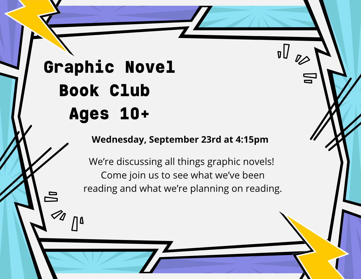 Promotes a "Graphic Novel Book Club" for ages 10+ styled like a comic book panel, complete with dynamic action borders, light blue and purple sunburst backgrounds, and yellow lightning bolts.