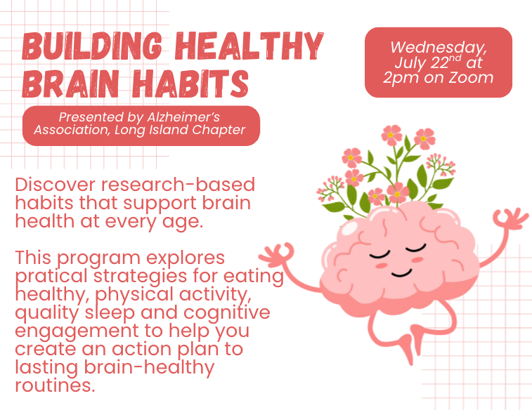 pink grid-patterned flyer advertising an online "Building Healthy Brain Habits" presentation on July 22nd by the Alzheimer’s Association, featuring a cute cartoon illustration of a brain meditating with flowers blooming from it on the right.