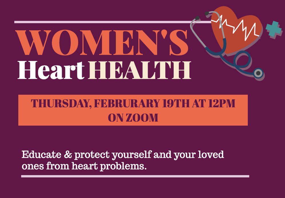 maroon flyer features the title "WOMEN'S Heart HEALTH" next to a graphic of a heart and stethoscope, with event details displayed in a central orange bar.