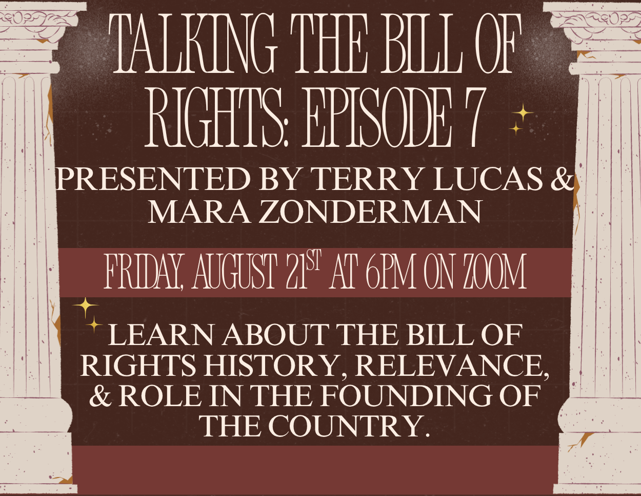 This flyer advertises a Zoom presentation titled "Talking the Bill of Rights: Episode 7" presented by Terry Lucas and Mara Zonderman on Friday, August 21st at 6:00 PM.