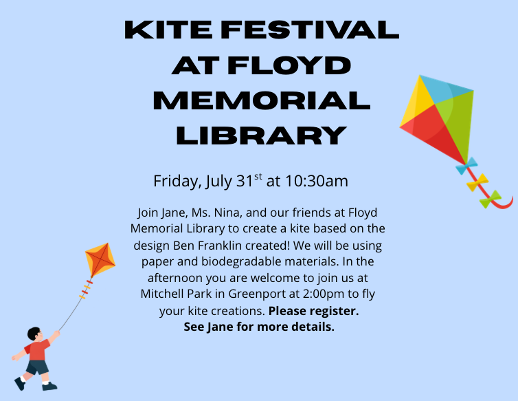 flyer advertises a Kite Festival on Friday, July 31st, starting with a Ben Franklin-inspired kite-making workshop at Floyd Memorial Library at 10:30 AM, followed by kite flying at Mitchell Park at 2:00 PM.