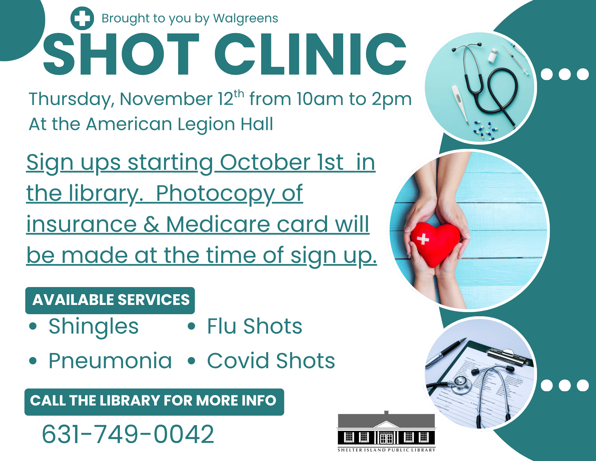 Shot Clinic - Brought to You by Walgreens
Thursday, November 12th, 10am - 2pm at the American Legion Hall

Sign ups starting October 1st in the Library. Photocopy of insurance & Medicare card will be made at the time of sign up.

Available services i