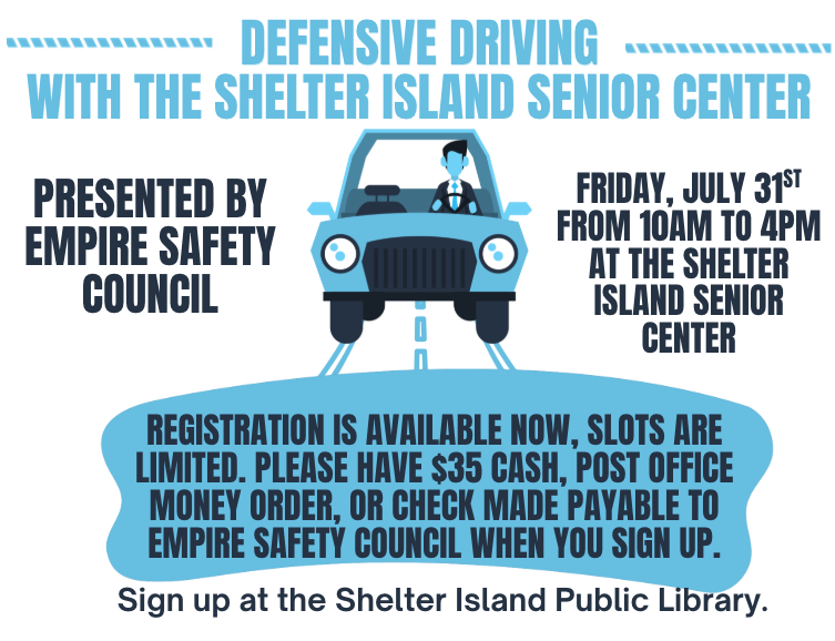 A light blue flyer advertising a "Defensive Driving" course on July 31st at the Shelter Island Senior Center, featuring a cartoon illustration of a man driving a car.