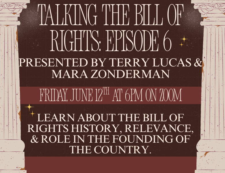 A dark brown flyer advertising a presentation titled "Talking the Bill of Rights: Episode 6," framed by white classical architectural columns on the left and right sides.