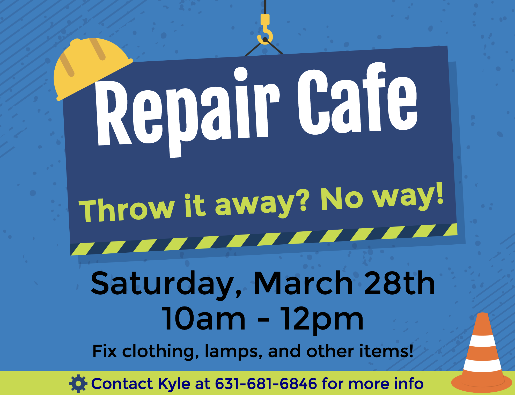 flyer is for a community event titled "Repair Cafe." The design has a construction theme, featuring a blue background with a yellow hard hat in the upper left and an orange traffic cone in the lower right.