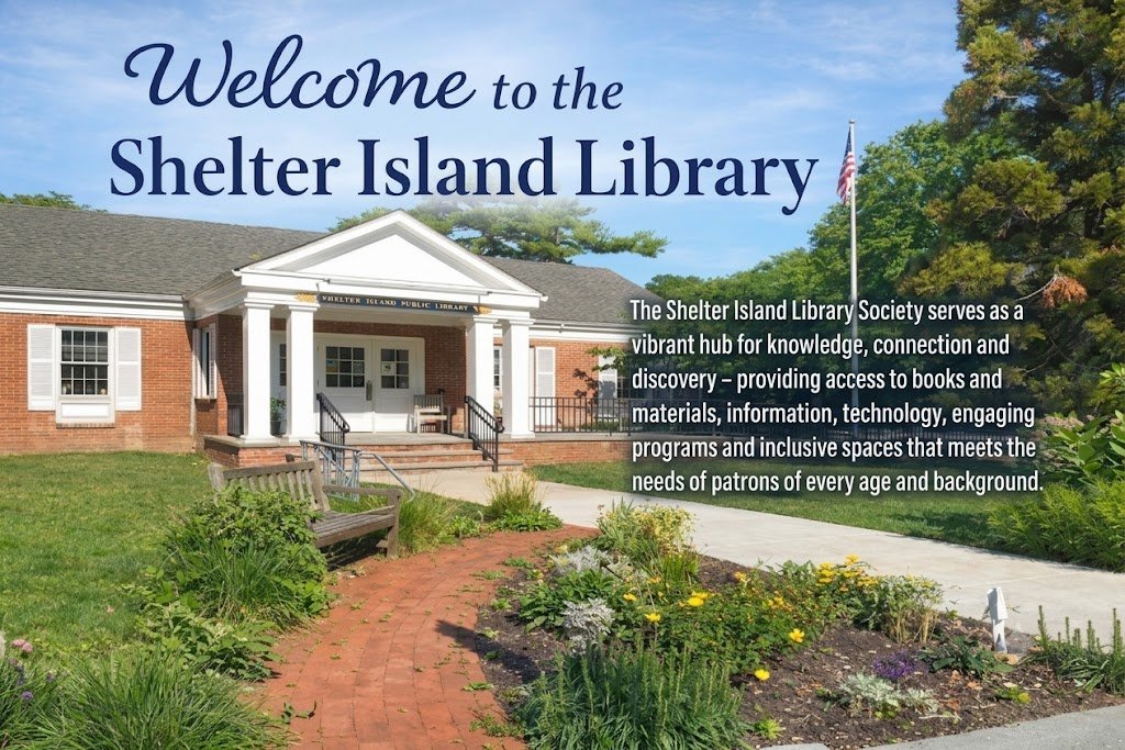 This photograph shows the exterior of a brick library building set amidst green lawns, trees, and flower beds. Overlaid dark blue text welcomes visitors to the Shelter Island Library, accompanied by a block of descriptive text on the right.
