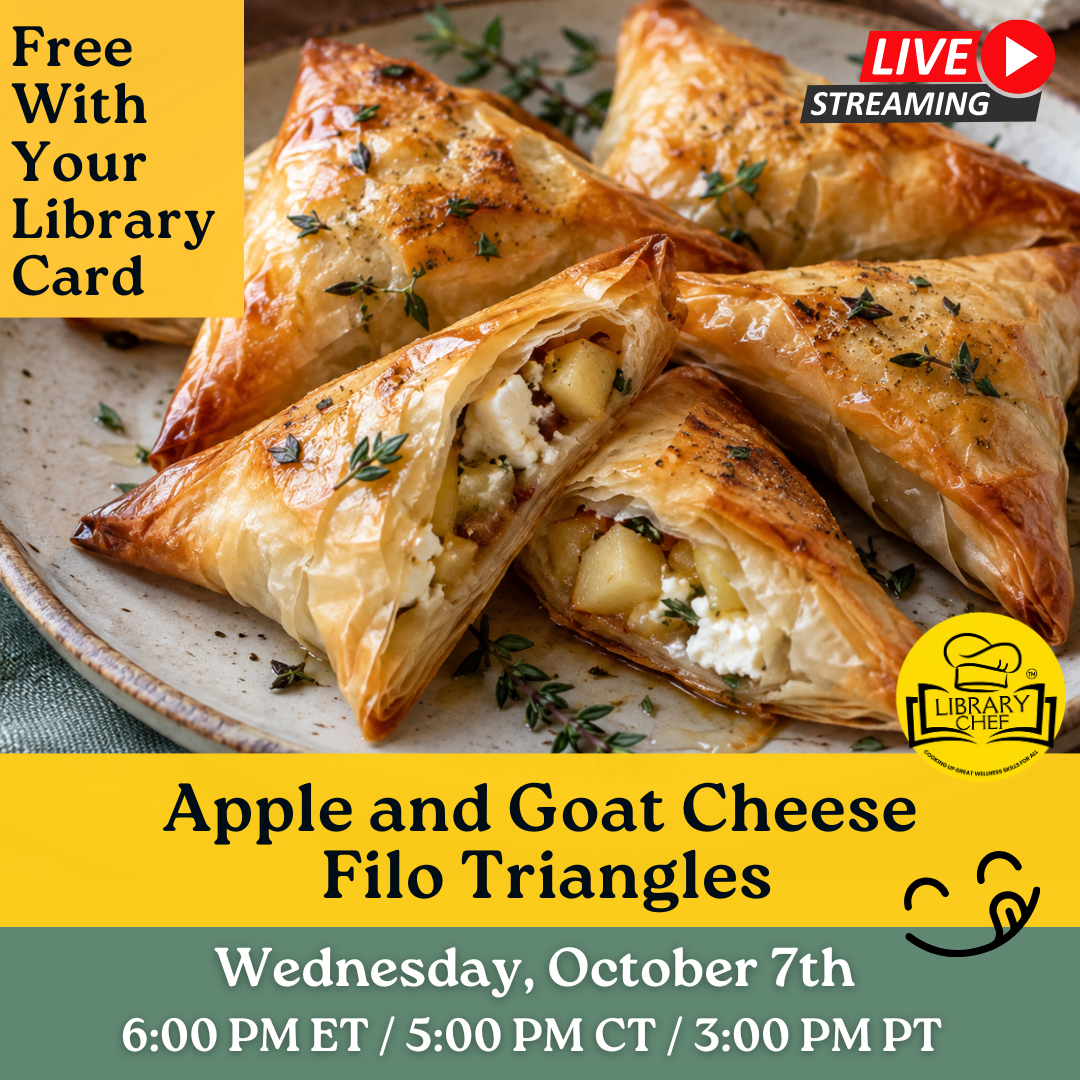 Promotes a live-streamed Library Chef cooking class titled "Apple and Goat Cheese Filo Triangles," featuring a appetizing close-up photo of baked pastry triangles over a bright yellow and sage green layout.