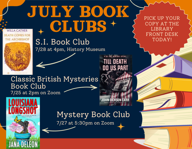 June Book Clubs:
Shelter Island Book Club, 7/28 at 4pm at the History Museum, discussing Death Comes for the Archbishop by Willa Cather
Mystery Book Club, 7/25 at 5:30 pm on Zoom, discussing Till Death Do Us Part by John Dickson Carr
Classic British 