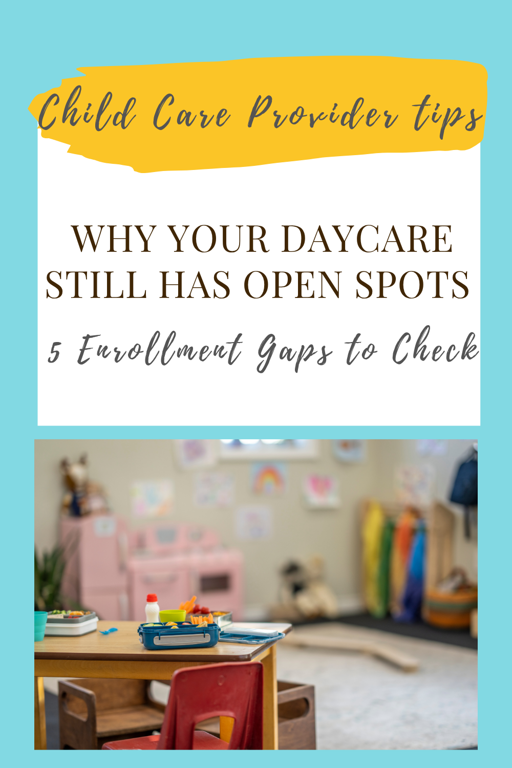 Why Your Daycare Still Has Open Spots: 5 Enrollment Gaps to Check