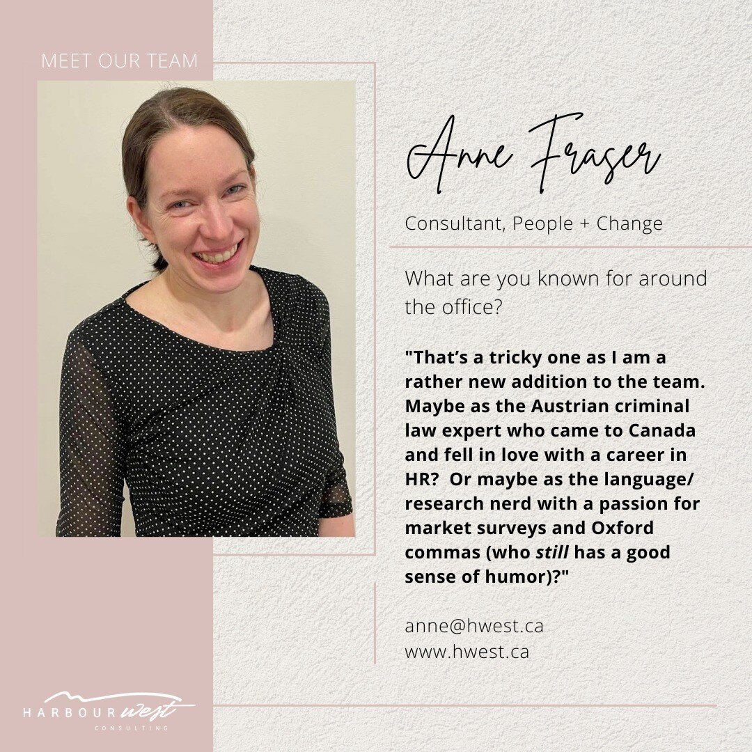 &bull; Meet Our Team &bull; 
At Harbour West, Anne is a People + Change Consultant and provides invaluable research support to the HR Consulting team. Originally from the South of Austria, Anne holds a Law Degree from the University of Graz. She come