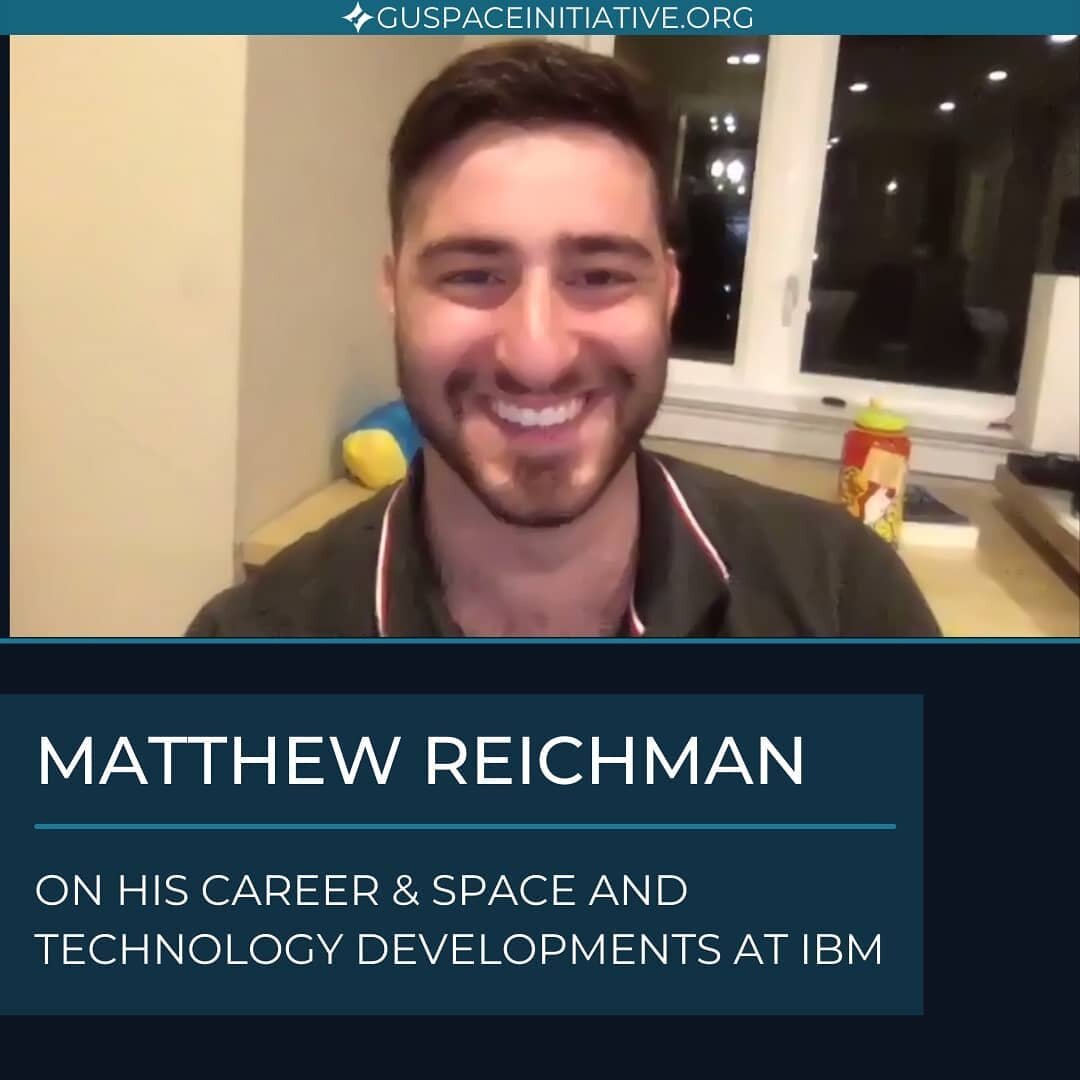 Thank you to&nbsp;Matthew Reichman&nbsp;for speaking with&nbsp;GUSI&nbsp;members about your experience in space and technology industry and for explaining the incredible developments at IBM.&nbsp;We look forward to speaking with you again in the futu