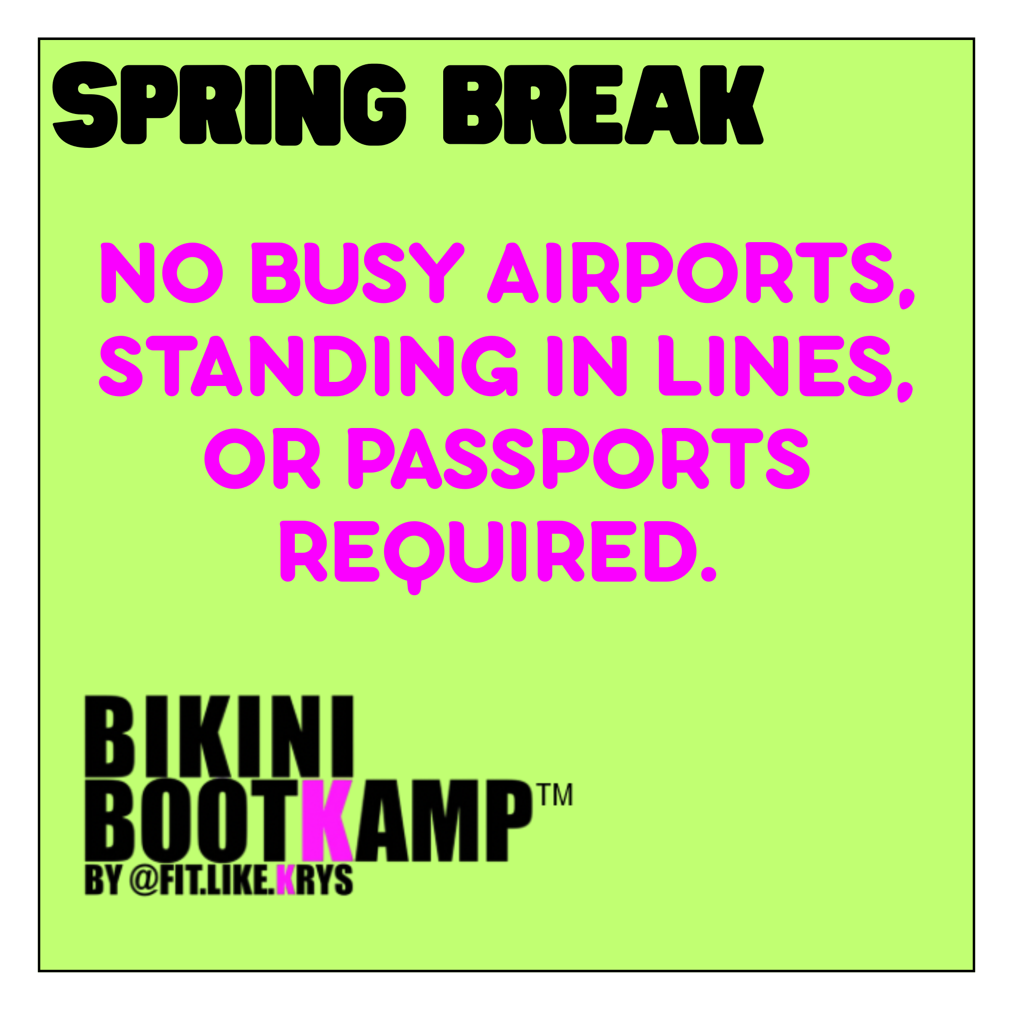 Bikini Bootkamp: SPRING BREAK