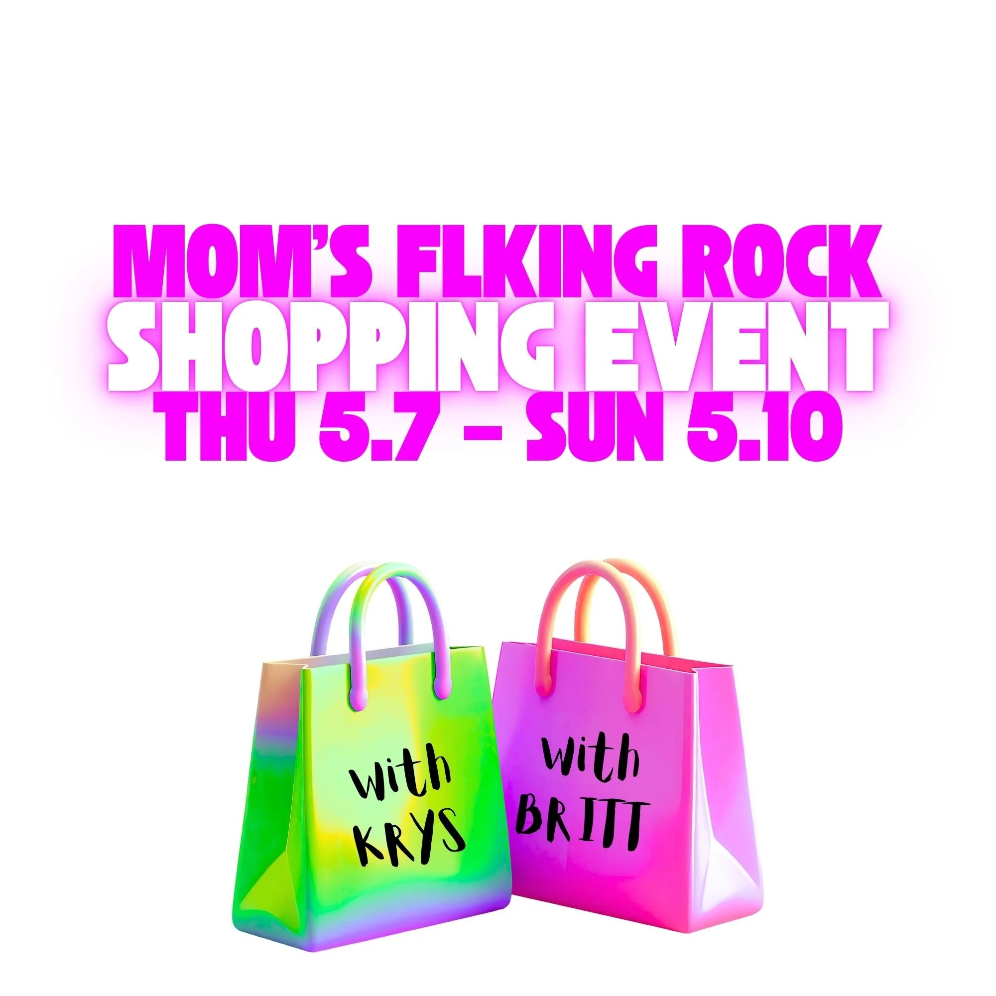 Mom's FLKing Rock Shopping Event!