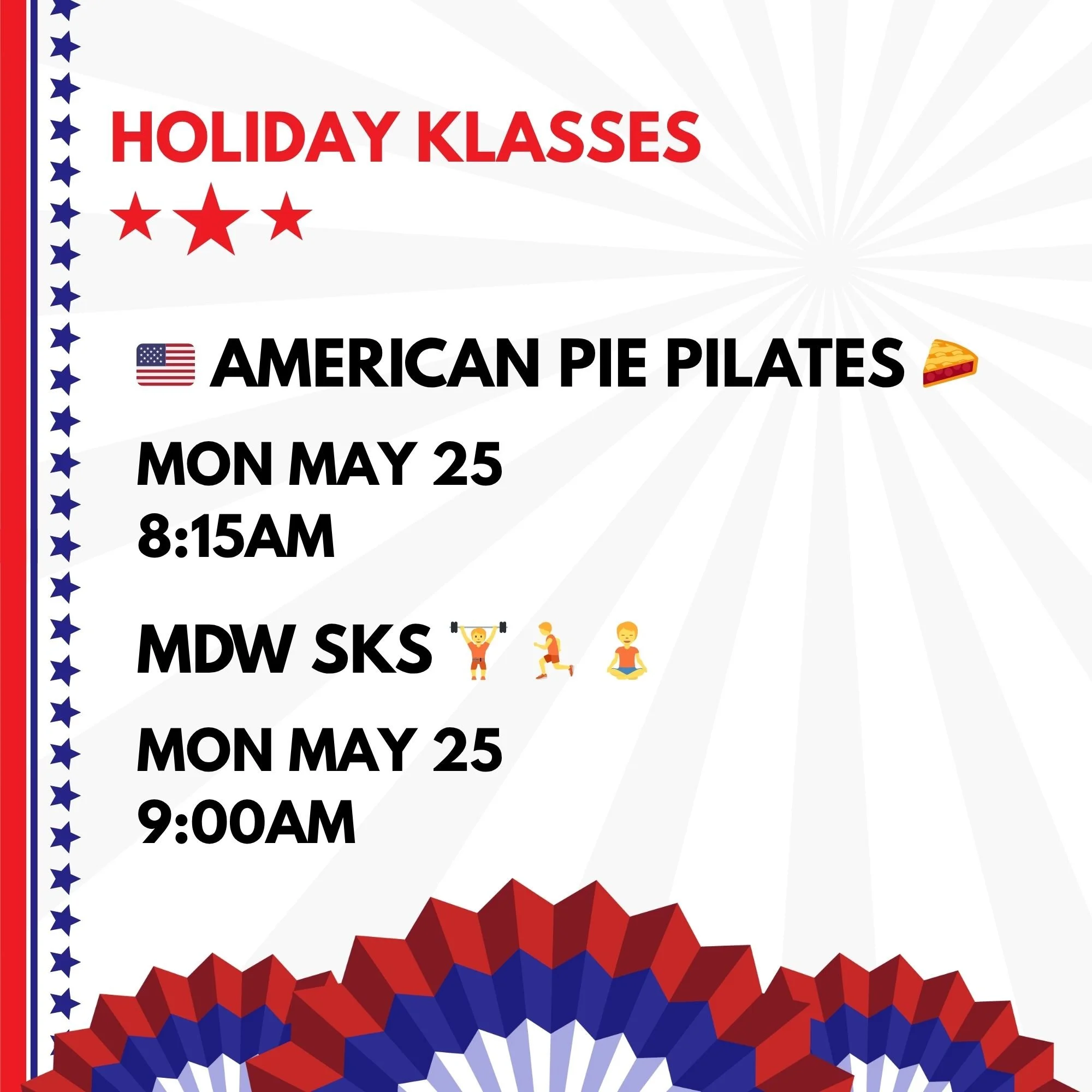 HOLIDAY KLASSES: 🇺🇲 AMERICAN PIE PILATES 🥧 &amp; MDW SKS 🏋️ 🏃 🧘