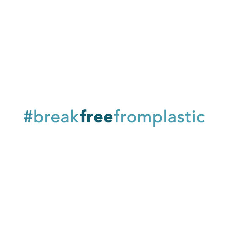 #breakfreefromplastic