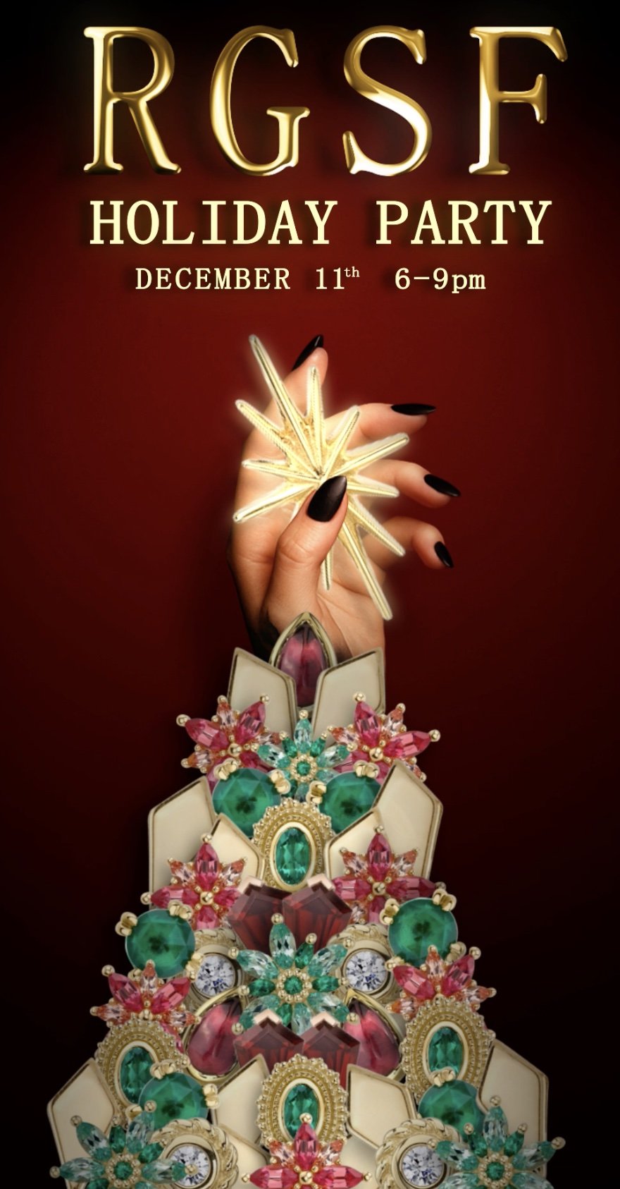 A promotional flyer for an RGSF holiday party on December 11th from 6 to 9 pm features a golden, illuminated star-shaped light held by a hand with black painted nails and a jewelry piece with large gemstones. The background is dark red, and the flyer is decorated with various ornate jewelry pieces with gemstones in pink, green, and white, arranged at the bottom.
