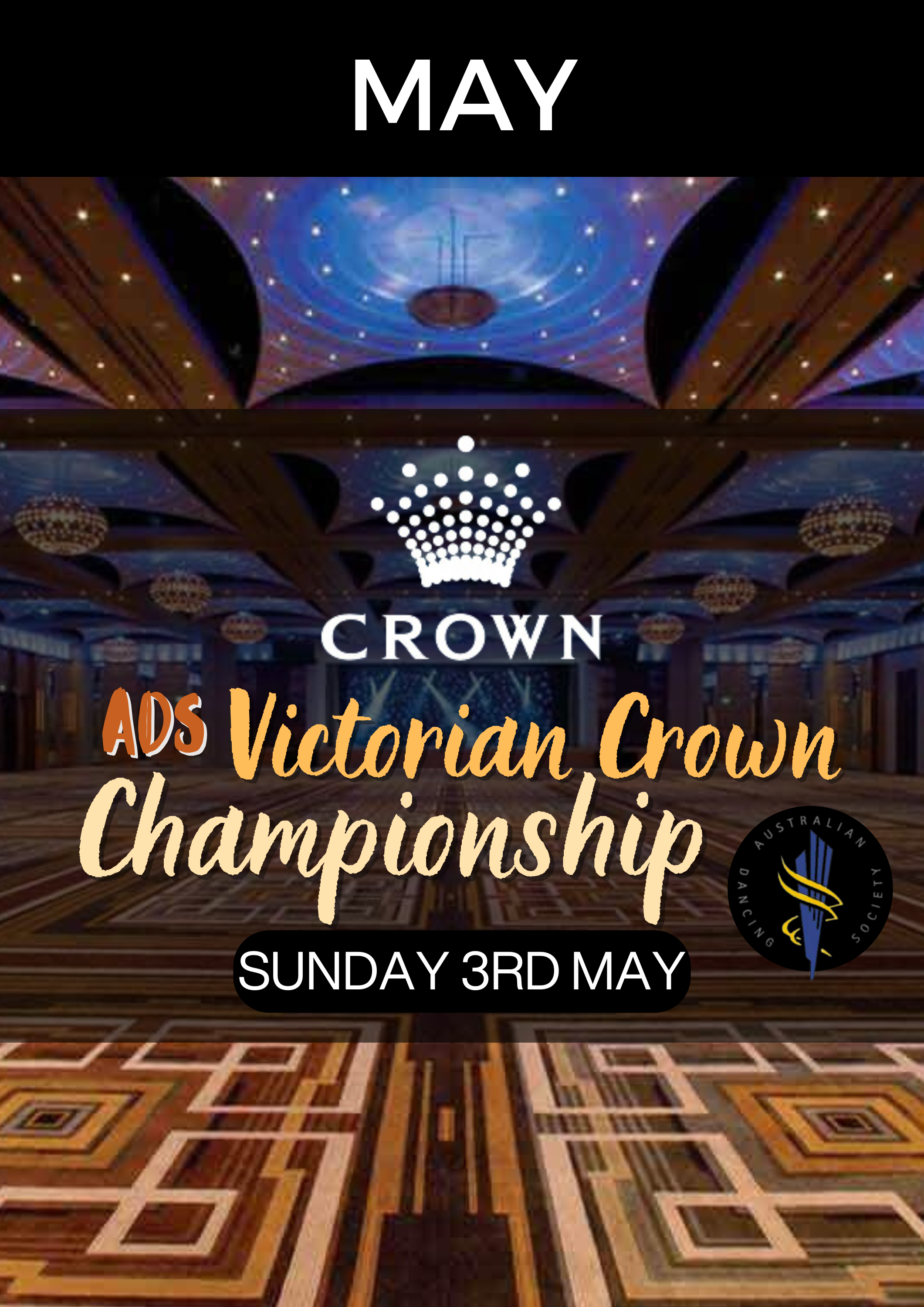 Poster advertising the Victorian Crown Championship on Sunday, May 3rd, organized by the Australian Dancing Society, featuring a luxurious ballroom with ornate ceiling and chandelier decor.