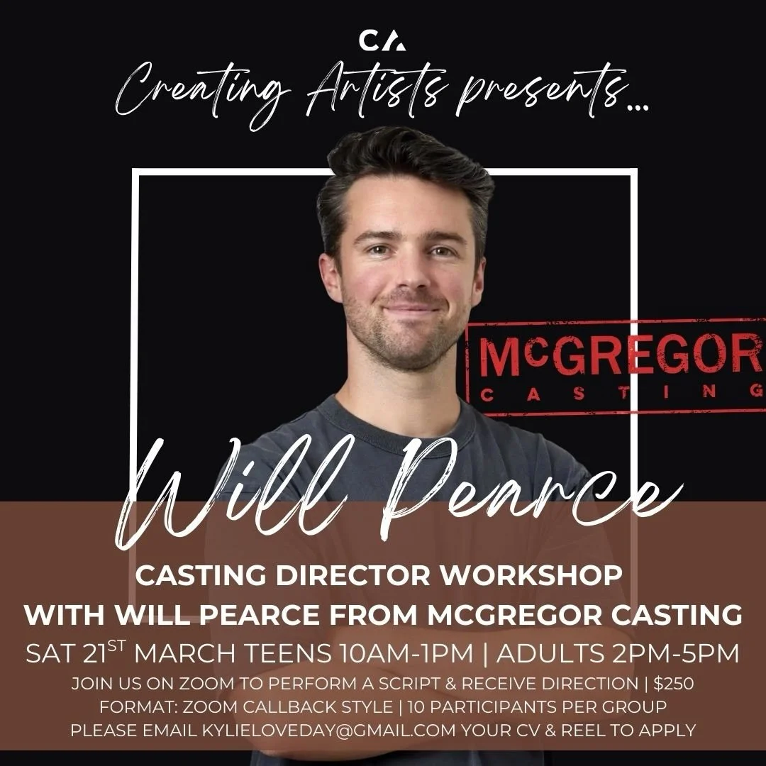 🎬 CASTING DIRECTOR WORKSHOP with WILL PEARCE form McGregor Casting 🎬

This is a rare opportunity to work directly with one of Australia&rsquo;s leading Casting Directors in a zoom callback-style setting.

🗓 Saturday 21 March
Teens: 10am&ndash;1pm

