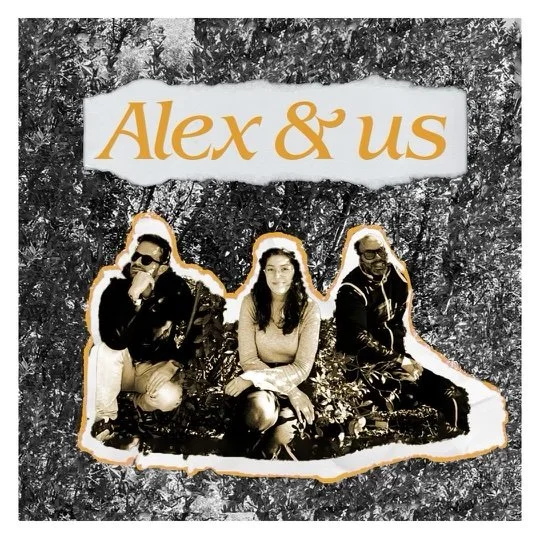 Alex and Us