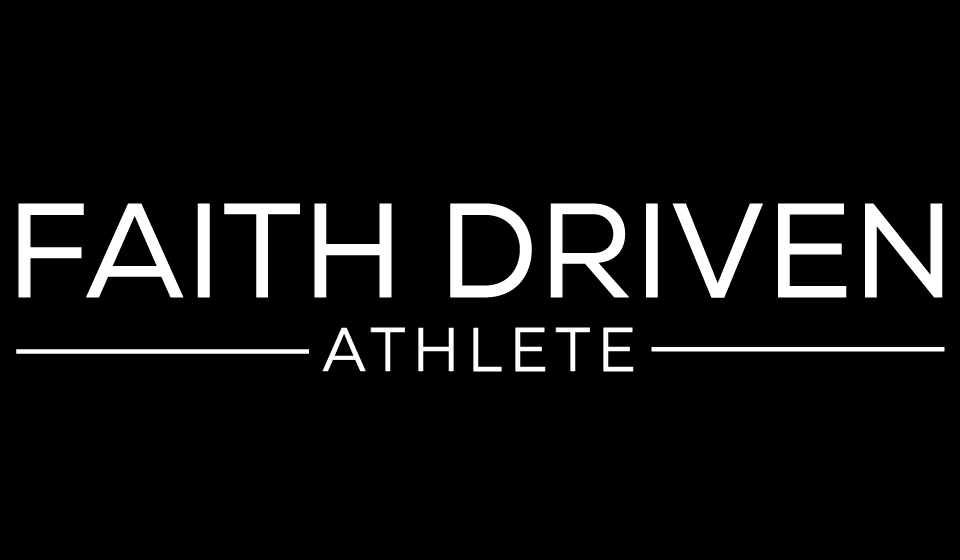 Faith Driven Athlete