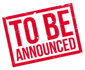 Red stamp with the text 'TO BE ANNOUNCED' in bold, uppercase letters.