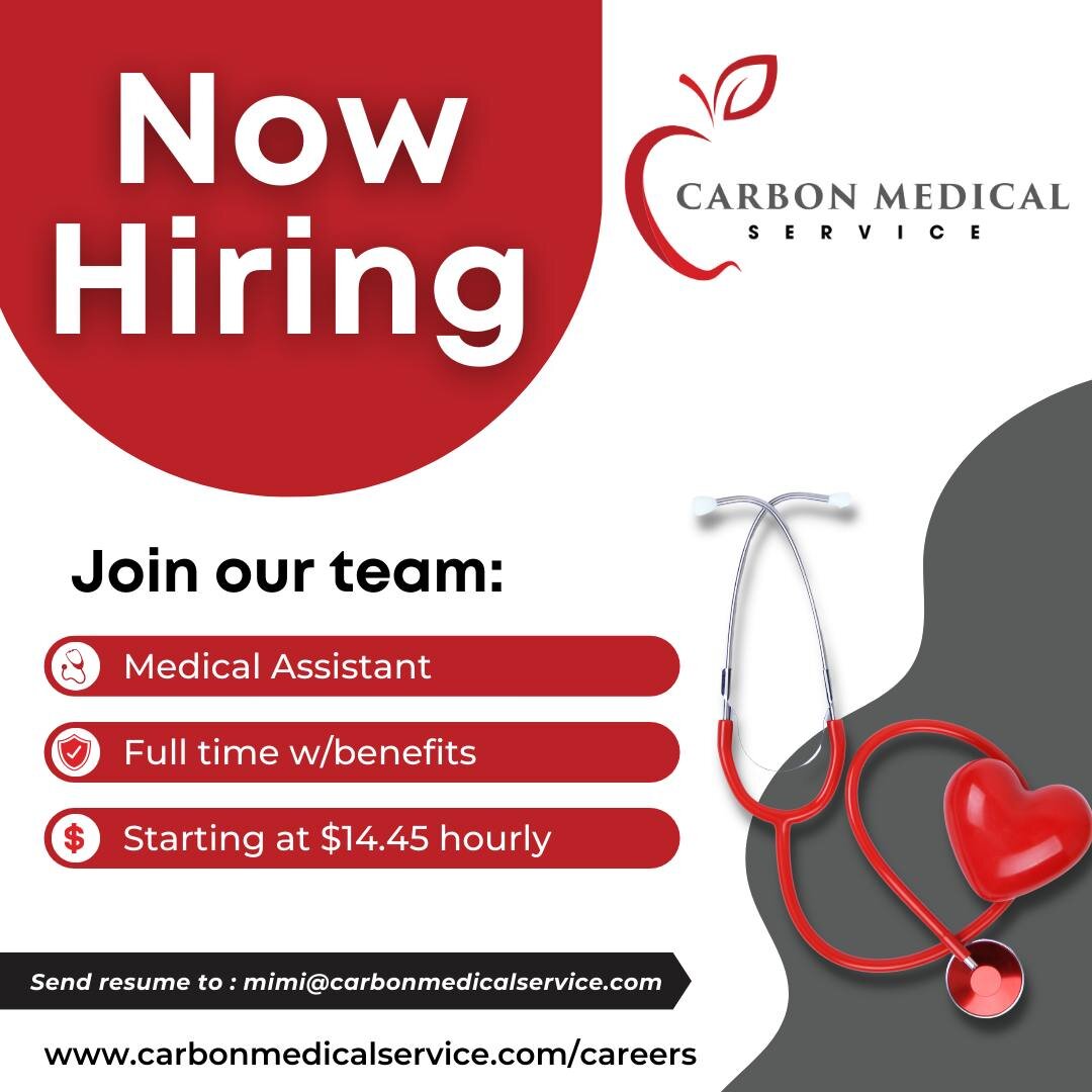 Carbon Medical has 2 openings for a full time Medical Assistant. Must be willing to vaccinate. Seeking friendly, enthusiastic, outgoing personality to join our staff. Duties include: vitals, phlebotomy, immunizations, and all other jtasks related to 