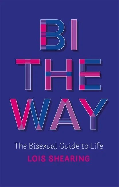 Laura Geftman recommends: Bi the Way by Lois Shearing