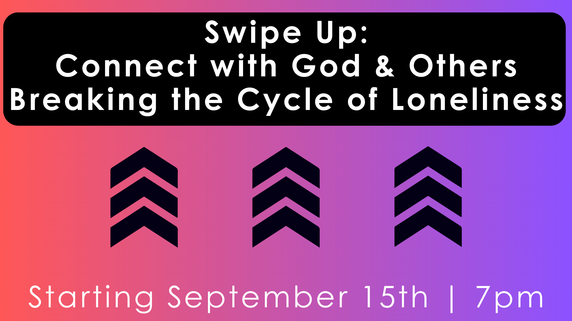 Swipe Up: Connecting with God & Others and Breaking the Cycle of Loneliness