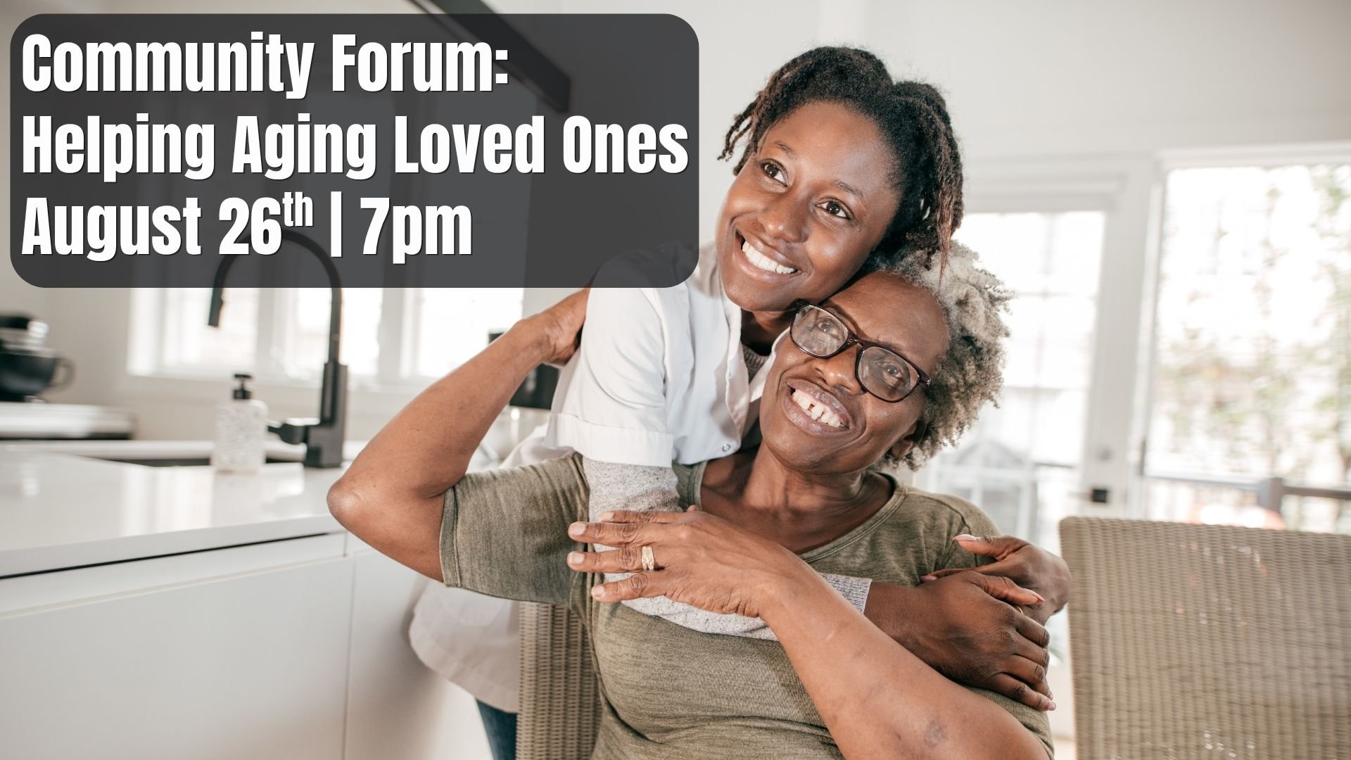 Community Forum: Helping Aging Loved Ones