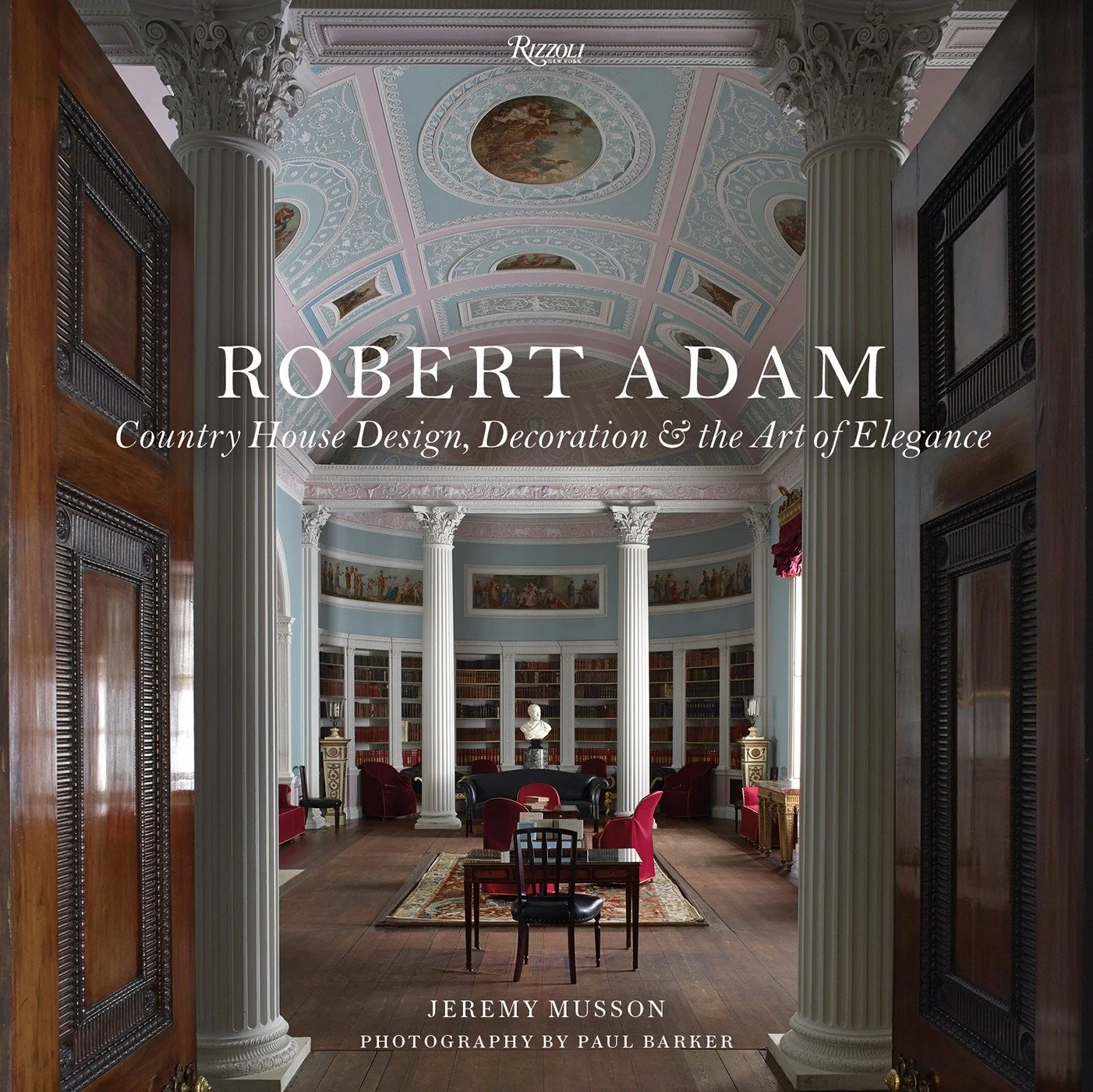 In Collaboration with The Royal Oak Foundation- Splendor &amp; Sociability: Robert Adam’s Country Houses