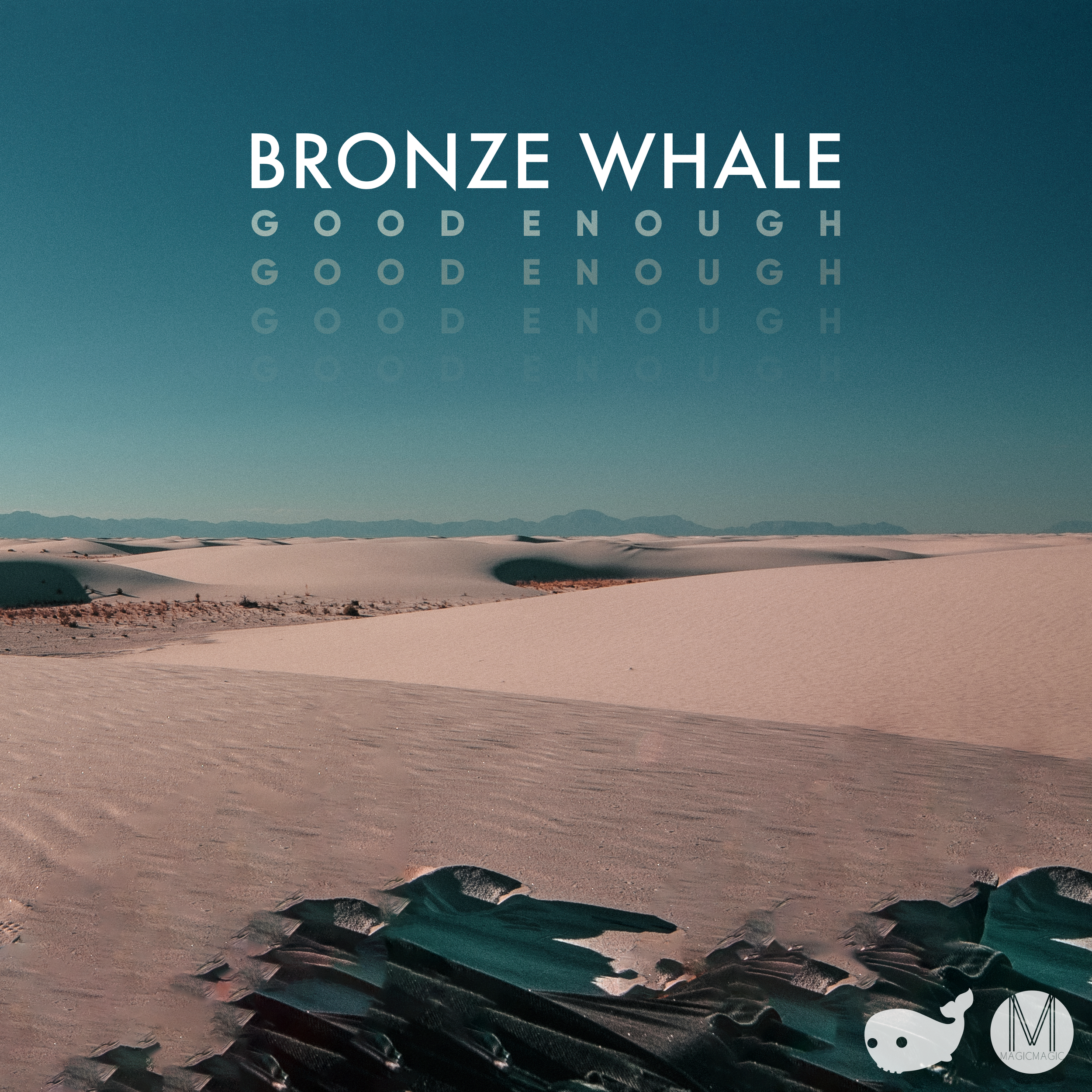 Bronze Whale - Good Enough