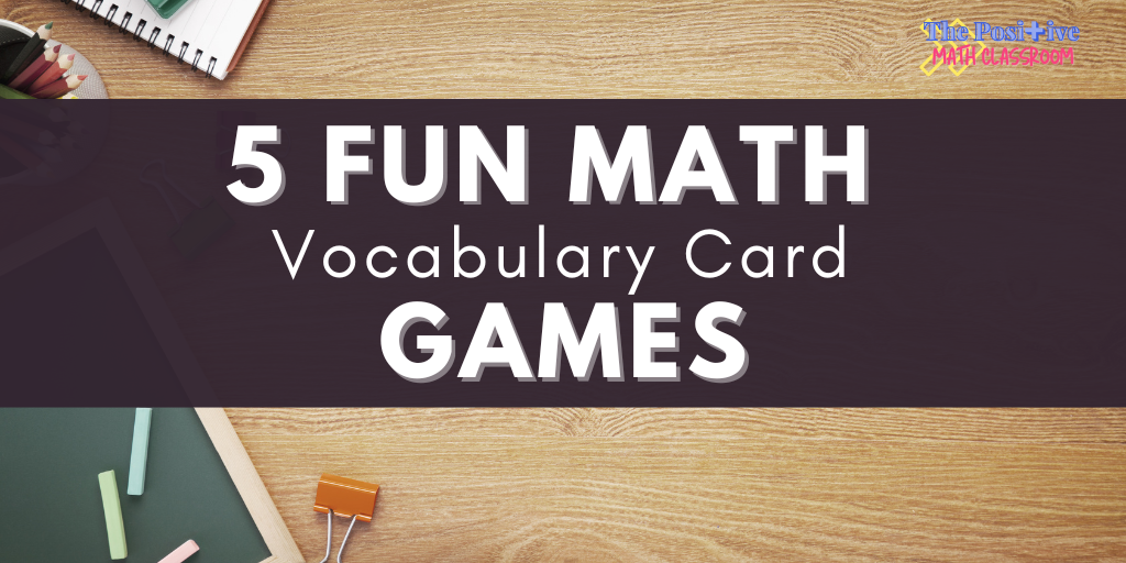 5 Fun Math Vocabulary Card Games