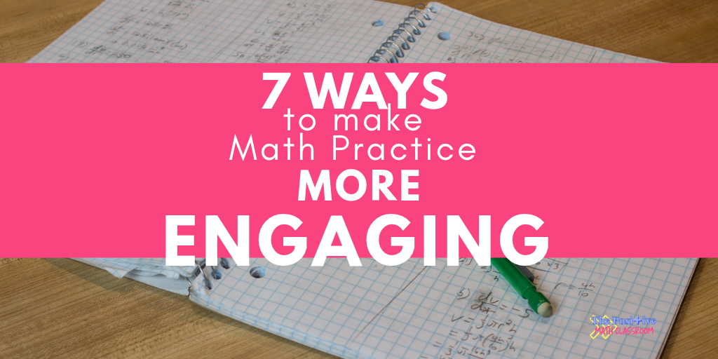 7 Easy Ways to Make Middle School Math Practice More Engaging