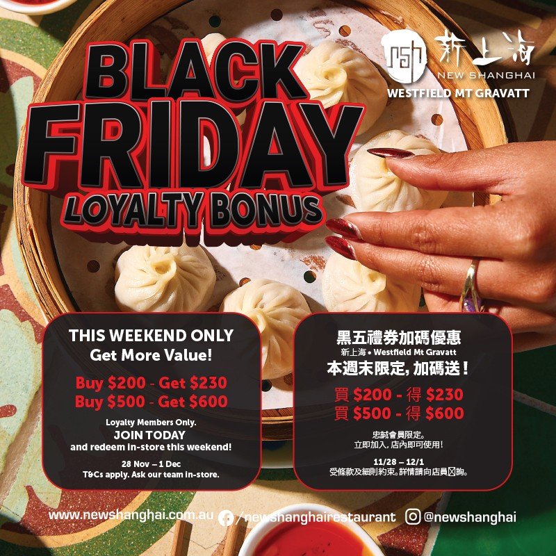 NEW SHANGHAI WESTFIELD MT GRAVATT Black Friday Loyalty Bonus Offer  Friday, 28 November to 1 December 