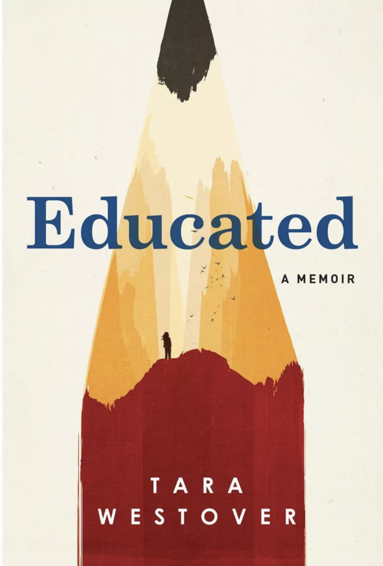 Educated by Tara Westover.