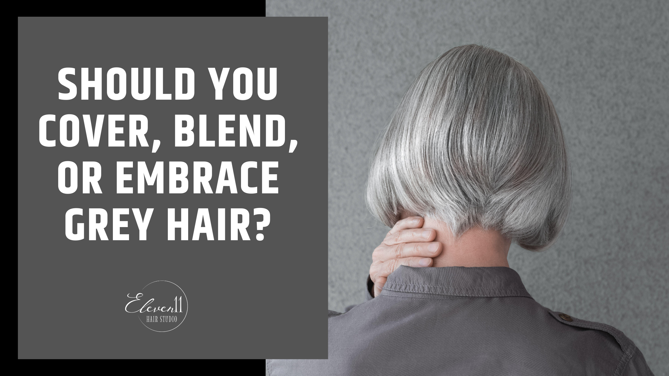 Should You Cover, Blend, or Embrace Grey Hair?