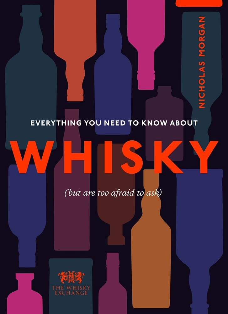Nick-Morgan_Everything-You-Need-to-Know-about-whisky-but-are-too-afraid-to-ask_drammers-Club_whisky_whiskey-club_book-club.jpeg