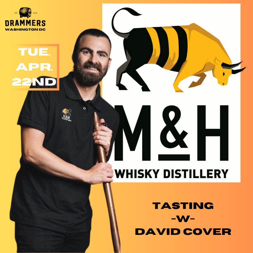 Apr. 22: Drammers DC -w- M&H Distillery's Global Brand Ambassador David Cover......