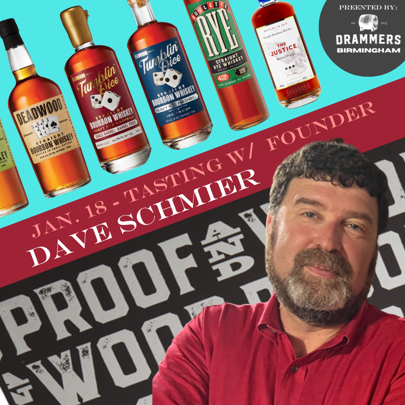 Jan. 18:  Drammers Birmingham -w- Proof & Wood Founder Dave Schmier......