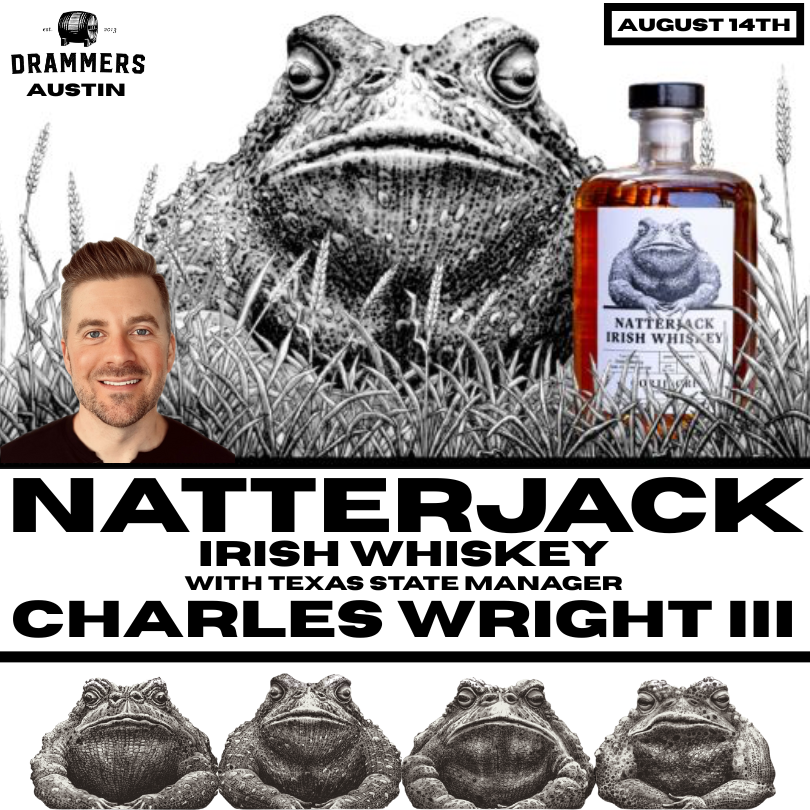 c 14 Aug 2025 Austin Natterjack Irish Whiskey -w- Chuck Wright III Drammers Whisky and Spirits Club Bourbon Rye Mezcal DRINQY Slackjaw.png