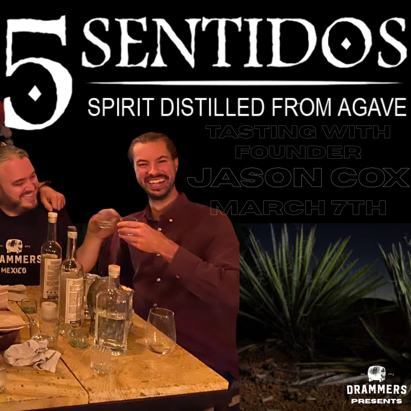Mar. 7:  Drammers Online Mezcal Tasting with 5 Sentidos Founder Jason Cox