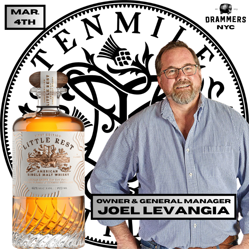 Mar. 4:  Drammers NYC -w- Tenmile Distillery Owner Joel Levangia